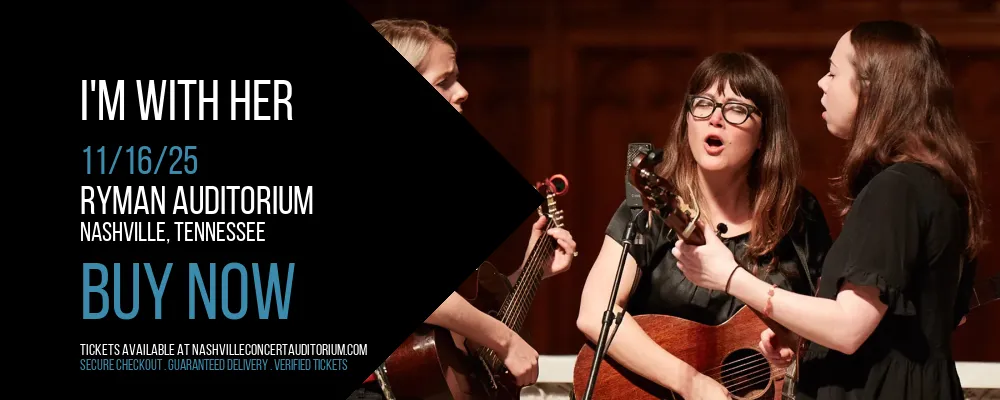I'm With Her at Ryman Auditorium