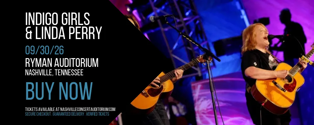 Indigo Girls & Linda Perry at Ryman Auditorium
